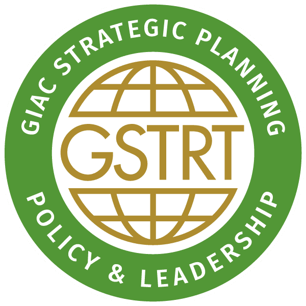 GIAC Strategic Planning, Policy, and Leadership (GSTRT)